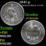 1847-p Seated Liberty Half Dime 1/2 10c Grades vf details