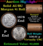 ***Auction Highlight***  AU/BU Slider Brinks Shotgun Morgan $1 Roll 1878 & P Ends Virtually UNC (fc)