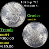 1878-p 7tf Morgan Dollar $1 Grades Select+ Unc