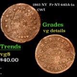 1863 NY Civil War Token  Fr-NY-440A-1a 1c Grades vg details