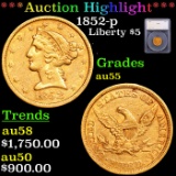 ***Auction Highlight*** 1852-p Gold Liberty Half Eagle $5 Graded au55 By SEGS (fc)