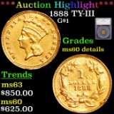 ***Auction Highlight*** 1888 Gold Dollar TY-III $1 Graded ms60 details By SEGS (fc)