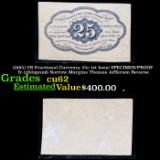 (1863) US Fractional Currency 25c 1st Issue SPECIMEN/PROOF fr-1282spnmb Narrow Margins Thomas Jeffer