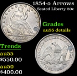 1854-o Arrows Seated Half Dollar 50c Grades AU Details