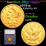 ***Auction Highlight*** 1879-p Gold Liberty Half Eagle $5 Graded au58 By SEGS (fc)