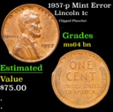 1957-p Lincoln Cent Mint Error 1c Grades Choice Unc BN