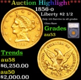 ***Auction Highlight*** 1856-o Gold Liberty Quarter Eagle $2 1/2 Graded au53 By SEGS (fc)