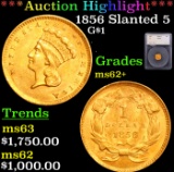 ***Auction Highlight*** 1856 Slanted 5 Gold Dollar TY-III $1 Graded ms62+ By SEGS (fc)