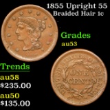 1855 Upright 55 Braided Hair Large Cent 1c Grades Select AU