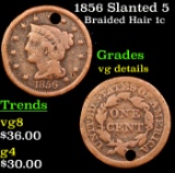 1856 Slanted 5 Braided Hair Large Cent 1c Grades vg details