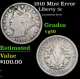 1910 Liberty Nickel Mint Error 5c Grades vg+