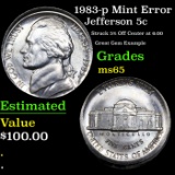 1983-p Jefferson Nickel Mint Error 5c Grades GEM Unc