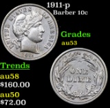 1911-p Barber Dime 10c Grades Select AU