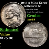 1945-s Jefferson Nickel Mint Error 5c Grades GEM Unc