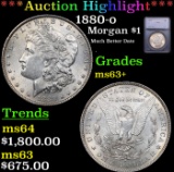 ***Auction Highlight*** 1880-o Morgan Dollar $1 Graded ms63+ By SEGS (fc)