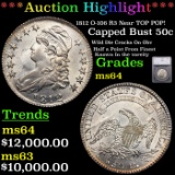 ***Auction Highlight*** 1812 Capped Bust Half Dollar O-106 R3 Near TOP POP! 50c Graded ms64 By SEGS