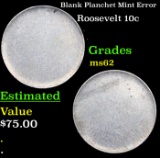 Blank Planchet Roosevelt Dime Mint Error 10c Grades Select Unc