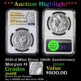 ***Auction Highlight*** NGC 2021-d Mint Error, 100th Anniversary Morgan Dollar $1 Graded ms68 By NGC