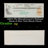 1860's The Manufacturer's National Bank of New York Blank Check Grades NG