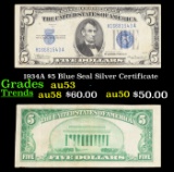 1934A $5 Blue Seal Silver Certificate Grades Select AU