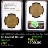 NGC 1903-4 MO HK-310 Good Luck Dollar Louisiana Purchase Expo Medal Graded vf25 By NGC