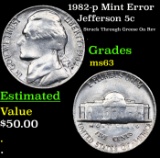 1982-p Jefferson Nickel Mint Error 5c Grades Select Unc