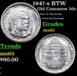 1947-s BTW Old Commem Half Dollar 50c Grades GEM Unc