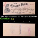 1891 The Toronto Bank, KS Check For $27.60 Grades NG