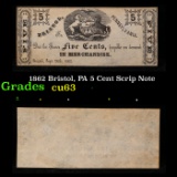 1862 Bristol, PA 5 Cent Scrip Note Grades Select CU