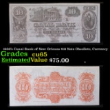 1800's Canal Bank of New Orleans $10 Note Obsollete, Currency Grades Gem CU