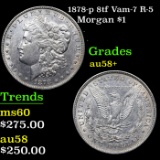 1878-p 8tf Morgan Dollar Vam-7 R-5 $1 Grades Choice AU/BU Slider+