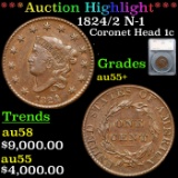 ***Auction Highlight*** 1824/2 Coronet Head Large Cent N-1 1c Graded au55+ By SEGS (fc)