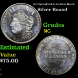 1975 SpringField IL 1oz Silver Round Grades NG