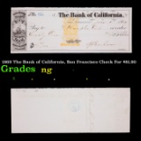 1869 The Bank of California, San Francisco Check For $81.90 Grades NG