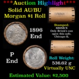 ***Auction Highlight***  AU/BU Slider Brinks Shotgun Morgan $1 Roll 1896 & 'P' Ends Virtually UNC (f