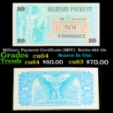 Military Payment Certificate (MPC)  Series 692 10c Grades Choice CU