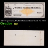 1884 Cooperstown, NY, First National Bank Check For $99.85 Grades NG