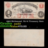 1862 Richmond, VA $1 Treasury Note Grades Select AU
