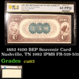 PCGS 1882 $100 BEP Souvenir Card  Nashville, TN 1982 IPMS FR-519-531 Graded cu63 By PCGS