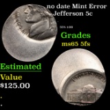 no date Jefferson Nickel Mint Error 5c Grades GEM 5fs
