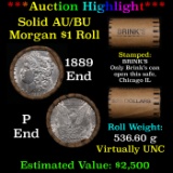 ***Auction Highlight***  AU/BU Slider Brinks Shotgun Morgan $1 Roll 1889 & 'P' Ends Virtually UNC (f