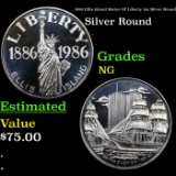 1986 Ellis Island Statue Of Liberty 1oz Silver Round  Grades NG