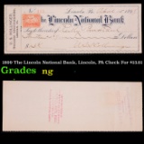 1899 The Lincoln National Bank, Lincoln, PA Check For $13.61 Grades NG