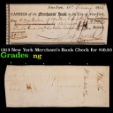 1813 New York Merchant's Bank Check for $10.93 Grades NG