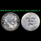 1909 Barber quarter love token initials, E Love Token Grades ng