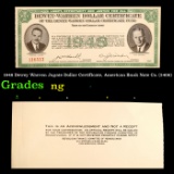 1948 Dewey Warren Jugate Dollar Certificate, American Bank Note Co. (2406) Grades NG