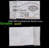 1863 $20 Confederate Bank Loan Grades Select AU