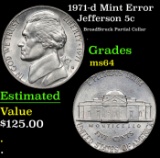 1971-d  Jefferson Nickel Mint Error 5c Grades Choice Unc