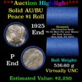 ***Auction Highlight*** AU/BU Slider Chemical Bank Shotgun Peace $1 Roll 1925 & P Ends Virtually UNC