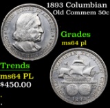 1893 Columbian Old Commem Half Dollar 50c Grades Choice Unc PL